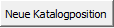 KG_05_Button_neue_Katalogposition